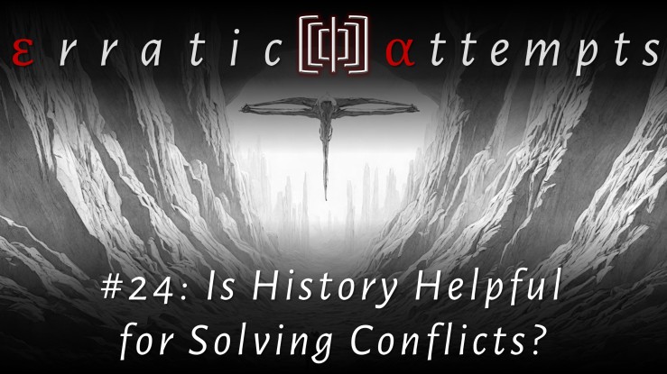 #239: Is History Helpful for Solving Conflicts?
