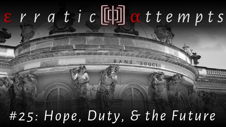 #240: Hope, Duty & the Future
